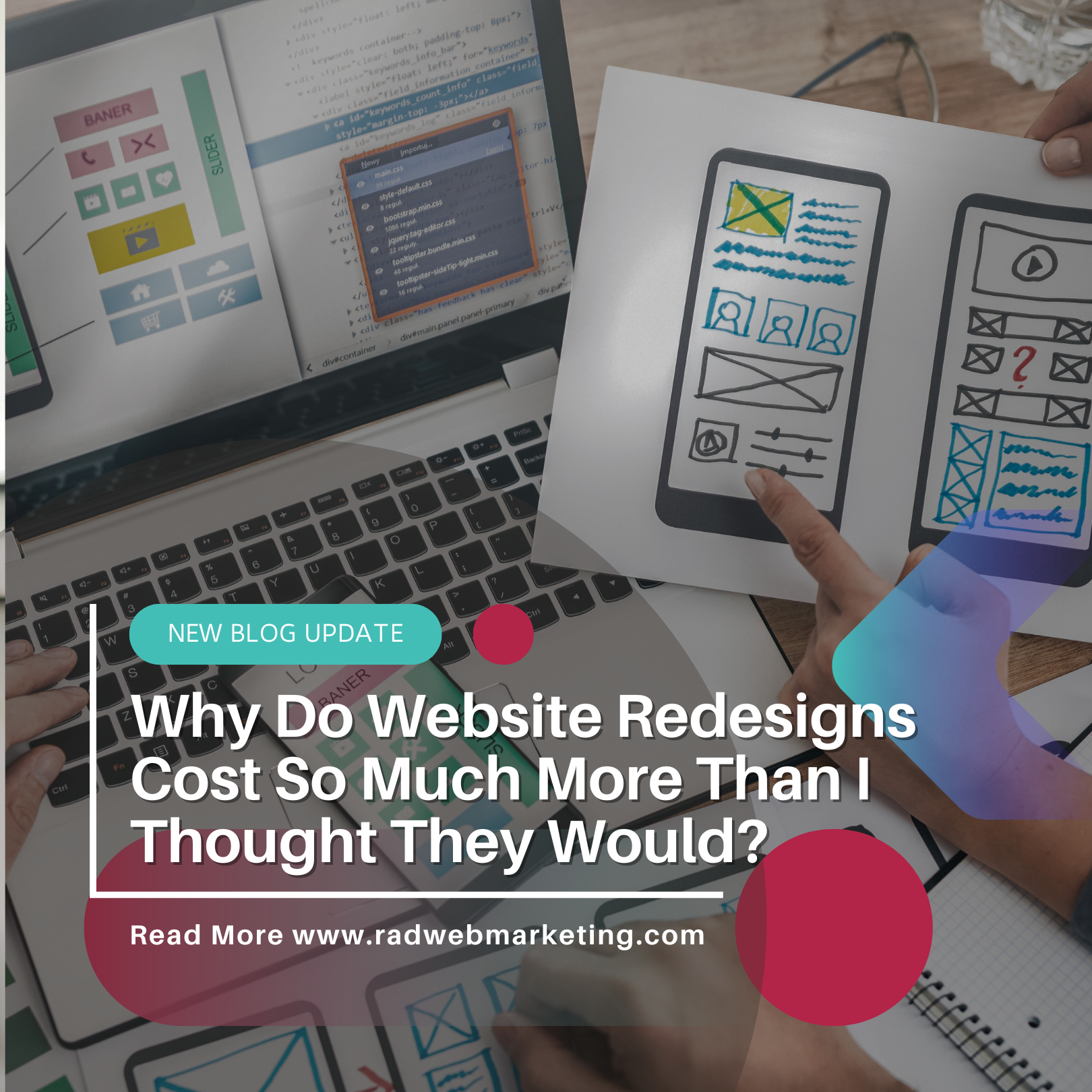 Why Do Website Redesigns Cost So Much More Than I Thought They Would?