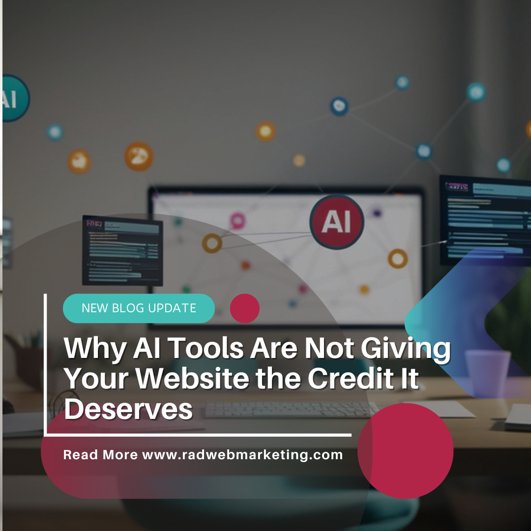 Why AI Tools Are Not Giving Your Website the Credit It Deserves