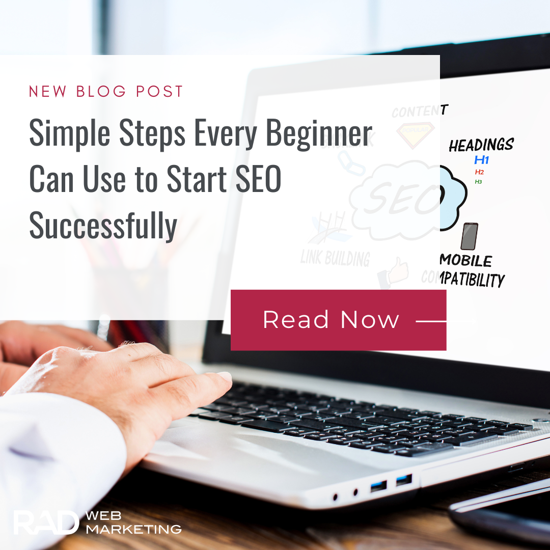 A person types on a laptop with "SEO" and related terms on the screen. Text overlay reads: "Simple Steps to Start SEO for Beginners. Succeed from the start—read now. RAD Web Marketing.