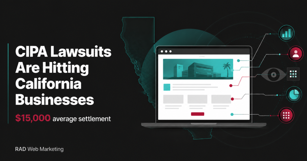 Graphic showing a laptop with website icons and a map of California; text reads "CIPA Lawsuits Are Hitting California Businesses—CIPA demand letters target website tracking tools, $15,000 average settlement.